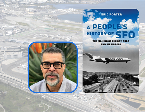 A People's History of SFO book cover and author, Eric Porter