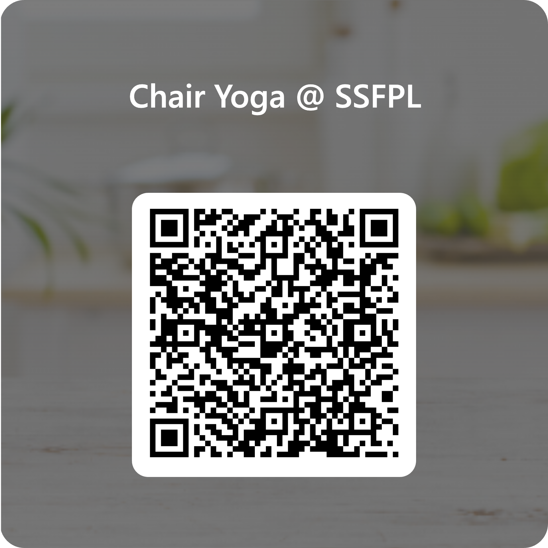 QRCode for Chair Yoga @ SSFPL.png