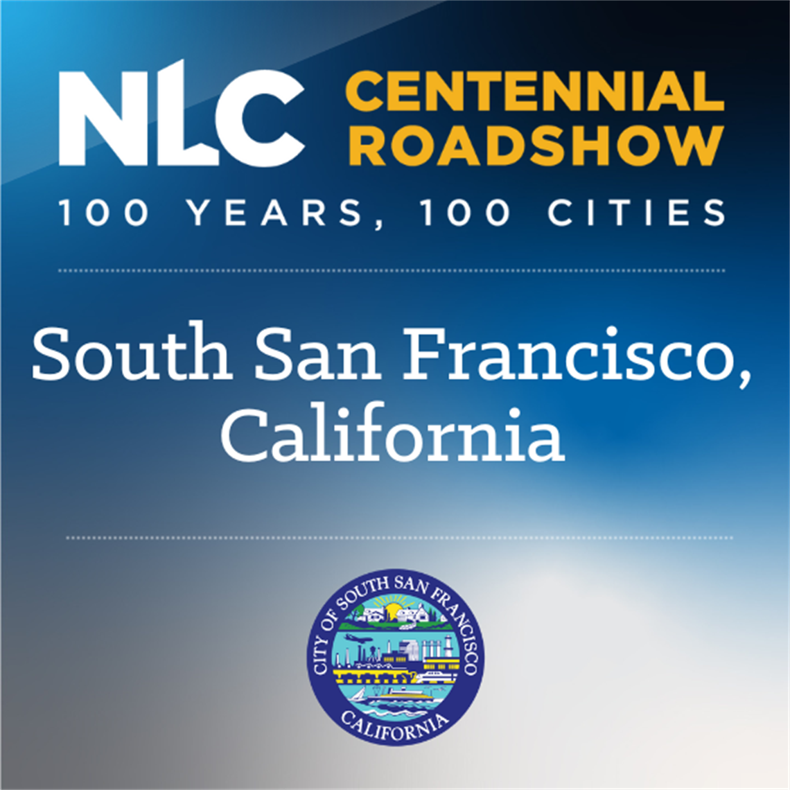 Photo announcing South San Francisco as one of the NLC's 100 stops